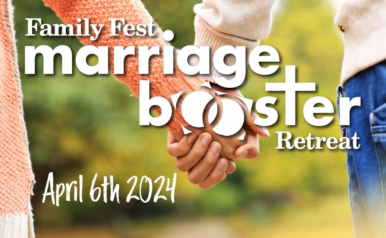 Family Fest Marriage Booster Retreat - Saturday, April 6th, 2024